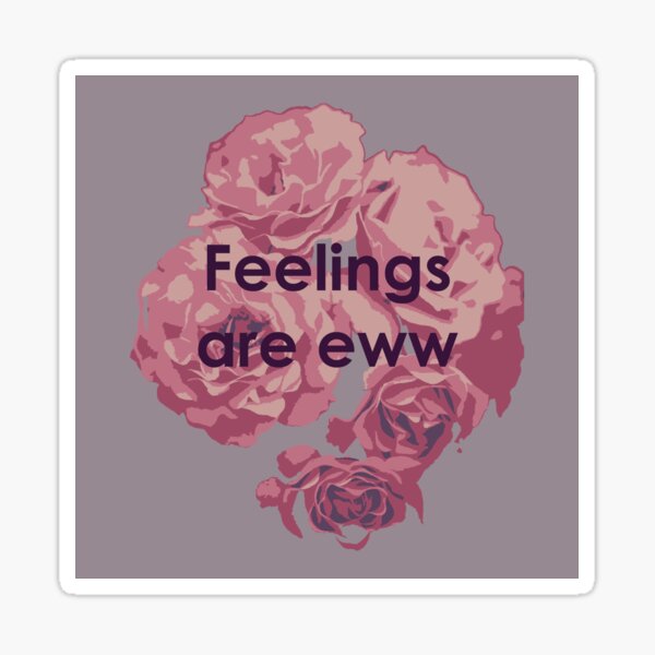 Feelings are eww Sticker