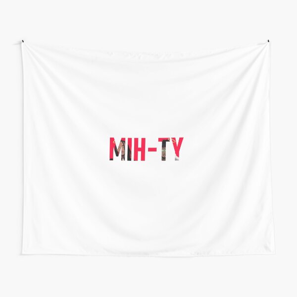 MIH-TY Tapestry