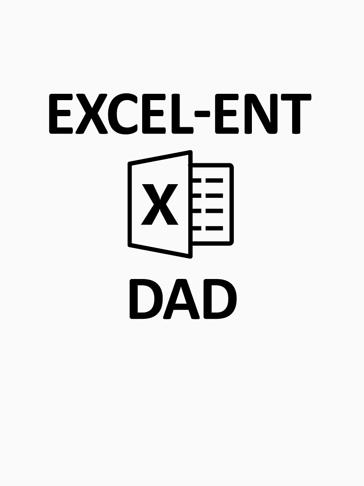 Funny Spreadsheet Excel-ent Dad by DanDan326