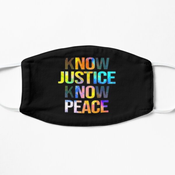 Know Justice Know Peace Flat Mask