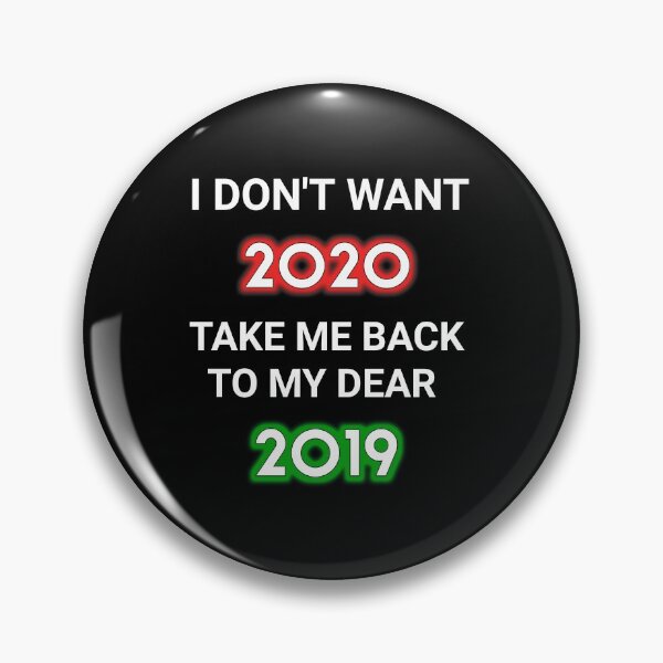 Artikelvorschau, Ich möchte nicht, dass 2020 mich zurück zu meinem lieben 2019 bringt entworfen und verkauft von TopDesignArt.