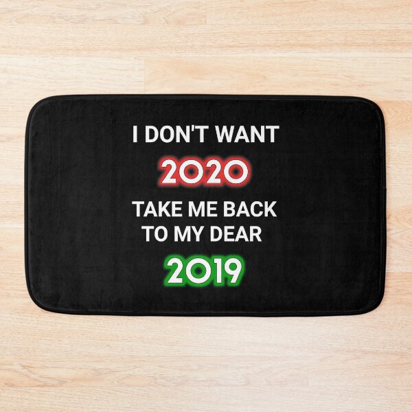 Item preview, I dont want 2020 take me back to my dear 2019 designed and sold by TopDesignArt.