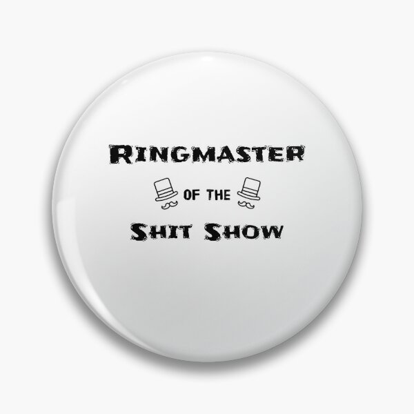 Item preview, Ringmaster Of The Shit Show Circus  designed and sold by oumaima elkaf.