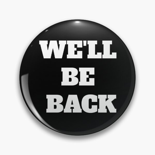 Item preview, WE'LL BE BACK designed and sold by ShirtzTonight.