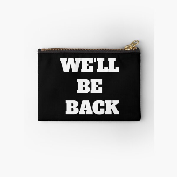 Item preview, WE'LL BE BACK  designed and sold by ShirtzTonight.