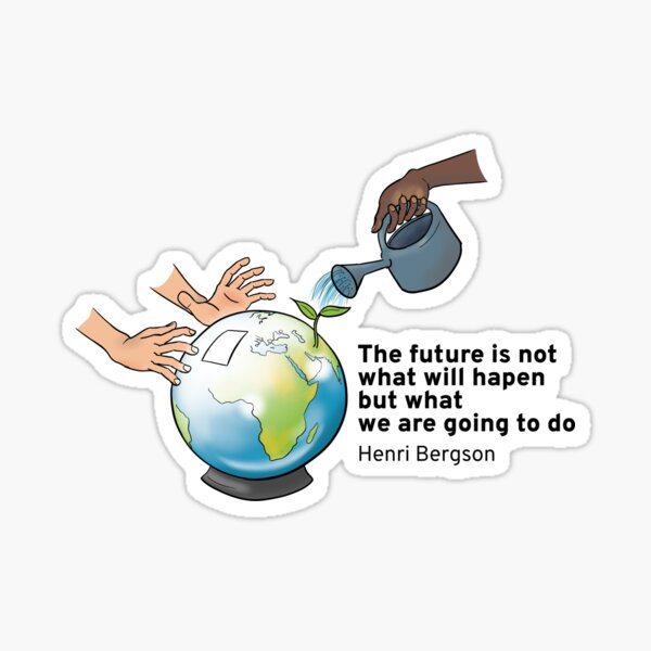 The future is not what will hapen but what we are going to do - EN Sticker