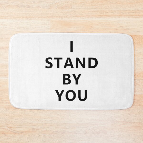 Item preview, I STAND BY YOU - Black Writing designed and sold by akaiawa.
