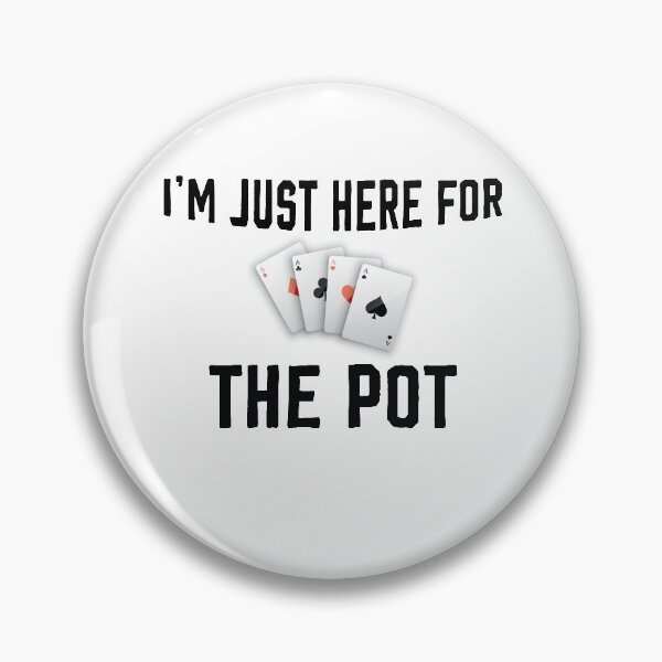 Item preview, I'm just here for the pot, pot gifts ,poker shirt ,funny poker player  designed and sold by Noussairox.