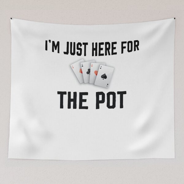 Item preview, I'm just here for the pot, pot gifts ,poker shirt ,funny poker player  designed and sold by Noussairox.