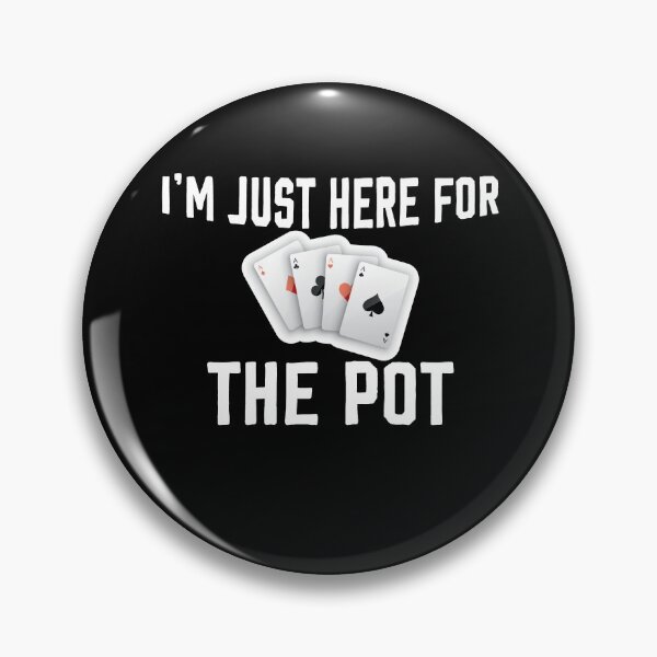 Item preview, I'm just here for the pot, pot gifts ,poker shirt ,funny poker player  designed and sold by Noussairox.