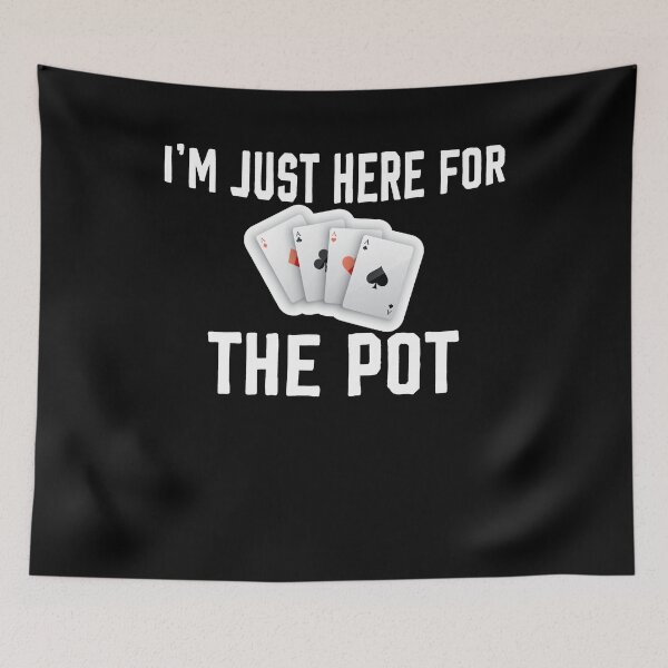 Item preview, I'm just here for the pot, pot gifts ,poker shirt ,funny poker player  designed and sold by Noussairox.