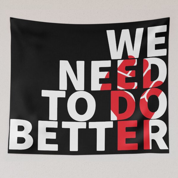 Item preview, We Need To Do Better designed and sold by Dan Brady.