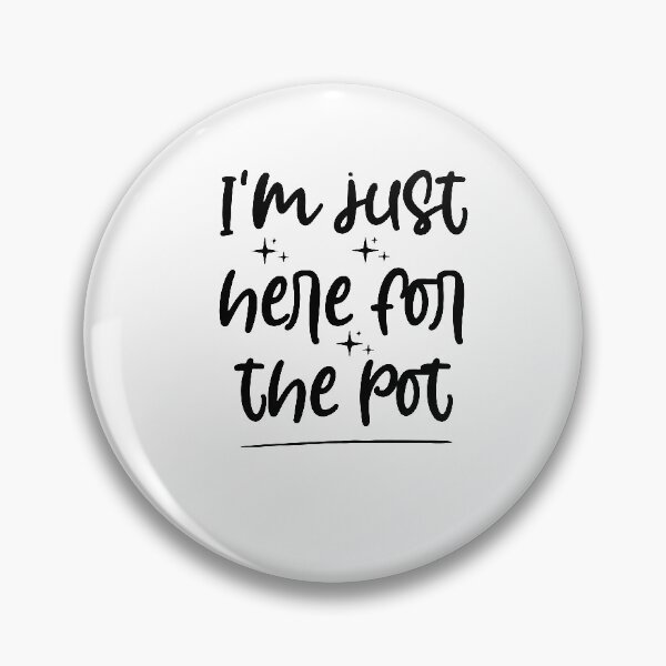 Item preview, I'm just here for the pot, pot gifts ,poker shirt ,funny poker player  designed and sold by Noussairox.