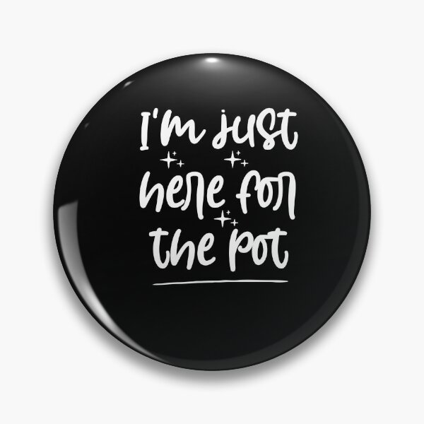 Item preview, I'm just here for the pot, pot gifts ,poker shirt ,funny poker player  designed and sold by Noussairox.