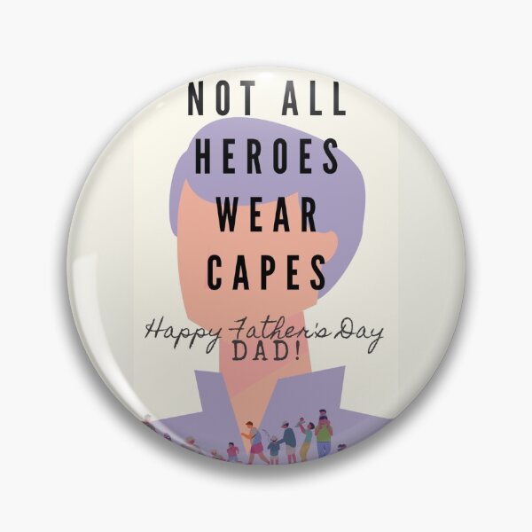 Item preview, "Not all heroes wear capes" Happy Father's Day designed and sold by Dennoir.