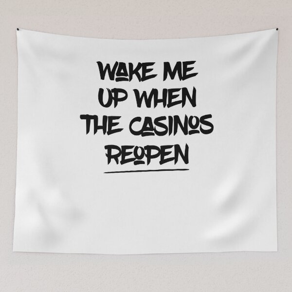 Item preview, Wake Me Up When the Casinos Reopen ,Funny Casino designed and sold by Noussairox.