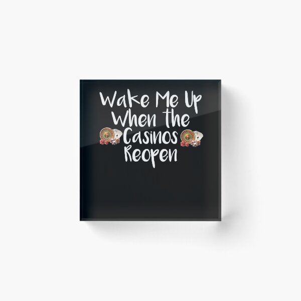 Item preview, Wake Me Up When the Casinos Reopen ,Funny Casino designed and sold by Noussairox.