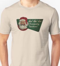 Ho! Ho! Ho! Commodity Fetishism! Unisex T-Shirt