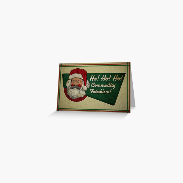 Item preview, Ho! Ho! Ho! Commodity Fetishism! designed and sold by Motski.