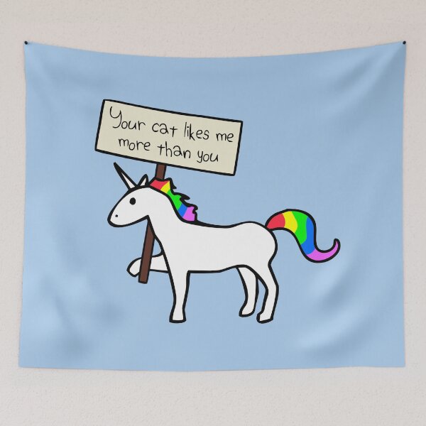 Item preview, Your Cat Likes Me More Than You (Unicorn) designed and sold by jezkemp.