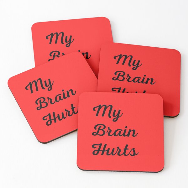 Item preview, My Brain Hurts designed and sold by DWeyers.
