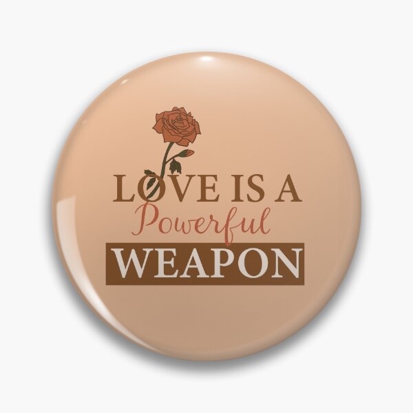 Item preview, Love is a Powerful Weapon designed and sold by Sudevi.