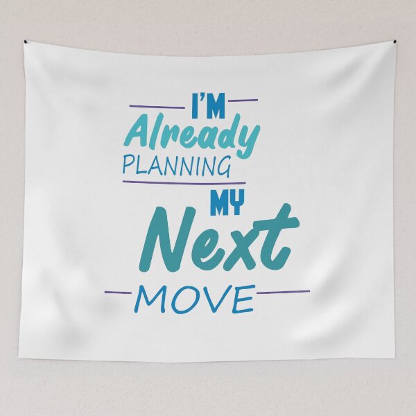 Item preview, I'M Already Planning My Next Move  designed and sold by Quotes You Like.