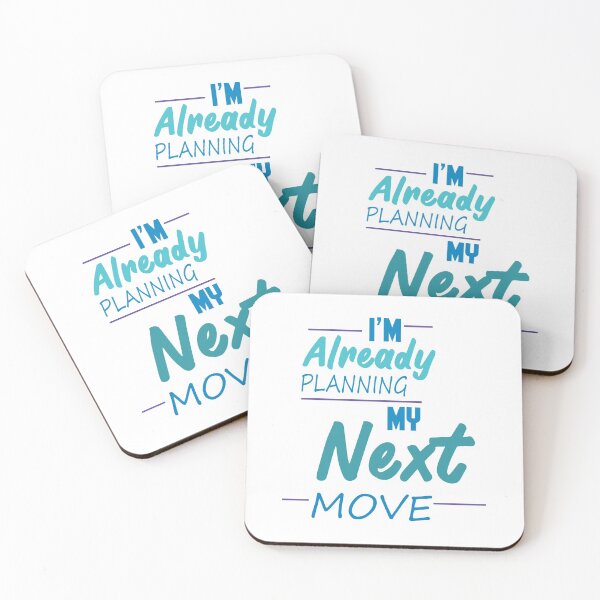 Item preview, I'M Already Planning My Next Move  designed and sold by Quotes You Like.