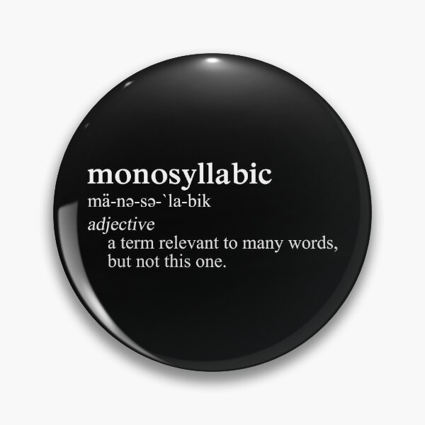 Item preview, Monosyllabic Funny Definition designed and sold by GloopTrekker.