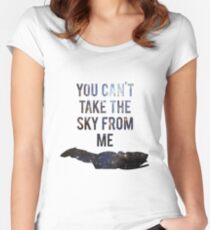 You Can't Take the Sky From Me Women's Fitted Scoop T-Shirt