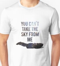 You Can't Take the Sky From Me Unisex T-Shirt