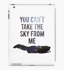 You Can't Take the Sky From Me iPad Case/Skin