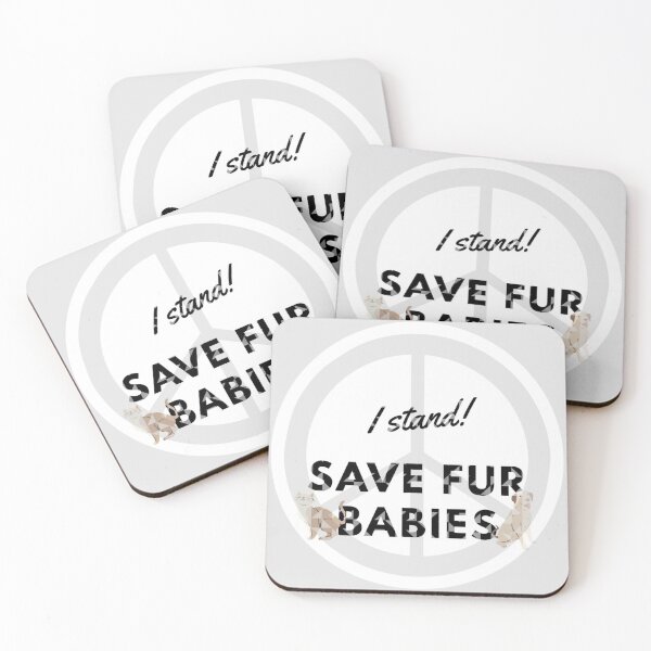 Item preview, I stand! Save Fur Babies! designed and sold by Dennoir.