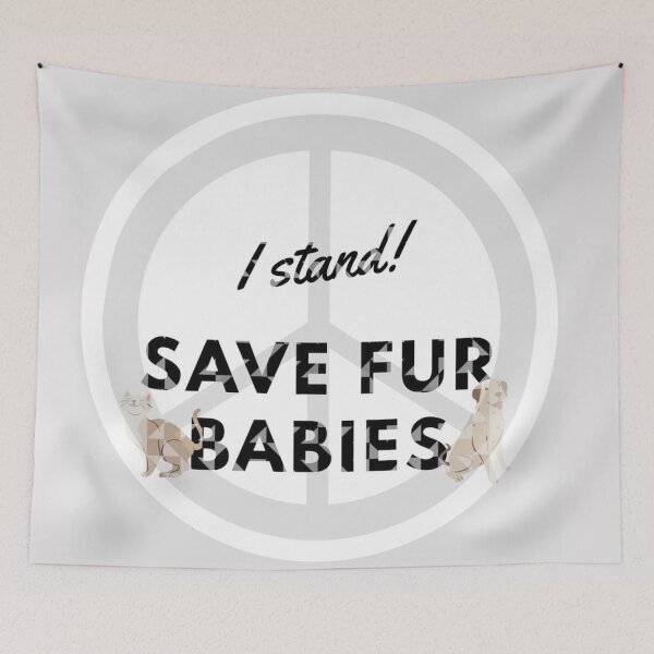 Item preview, I stand! Save Fur Babies! designed and sold by Dennoir.