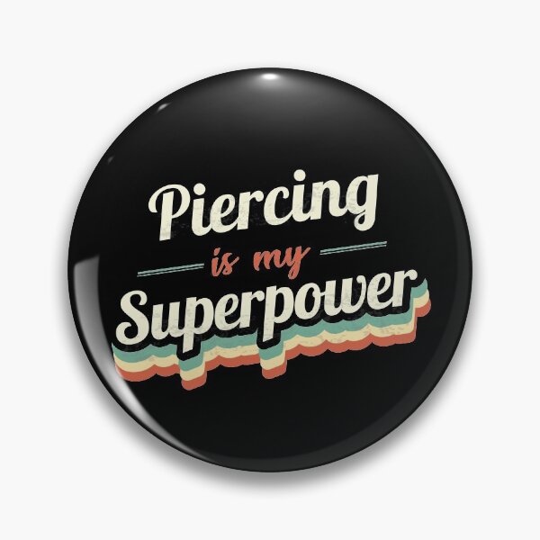 Item preview, Piercing is my Superpower  designed and sold by Custom365.