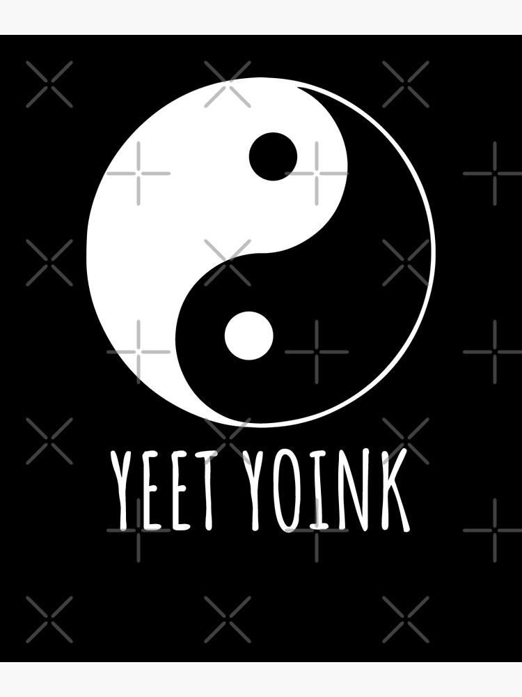 yeet and yoink
