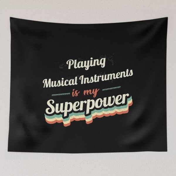 Item preview, Playing Musical Instruments is my Superpower  designed and sold by Custom365.