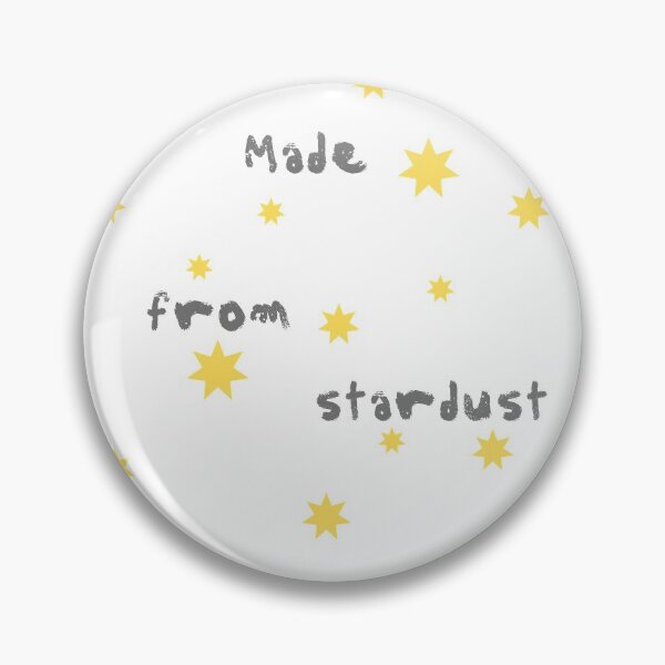 Item preview, Made From Stardust designed and sold by DontKnowMuch.