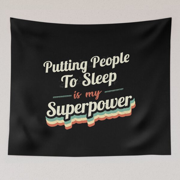 Item preview, Putting People To Sleep is my Superpower  designed and sold by Custom365.