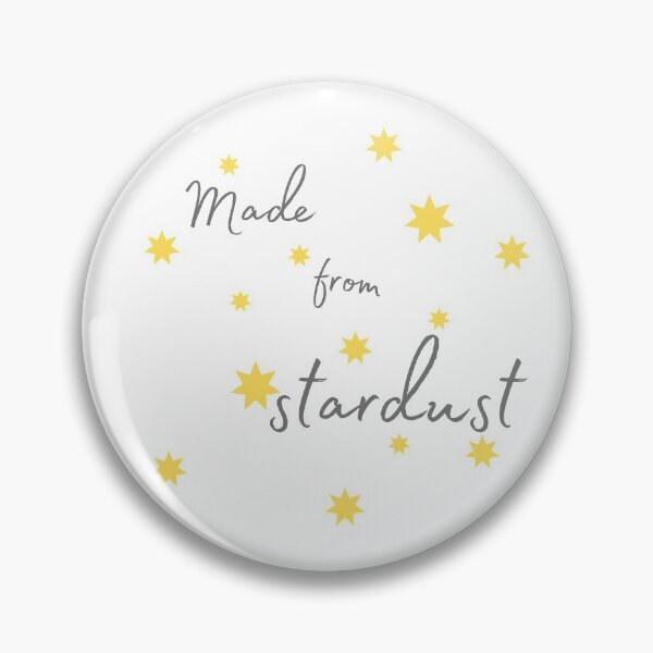 Item preview, Made From Stardust  designed and sold by DontKnowMuch.