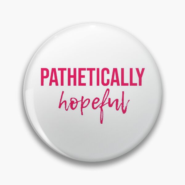 Item preview, Pathetically Hopeful | Typography designed and sold by rsty11.