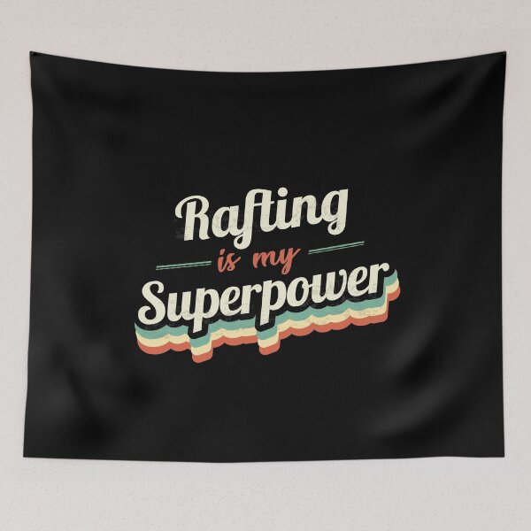 Item preview, Rafting is my Superpower  designed and sold by Custom365.