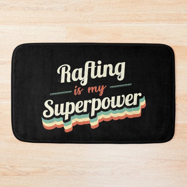 Item preview, Rafting is my Superpower  designed and sold by Custom365.