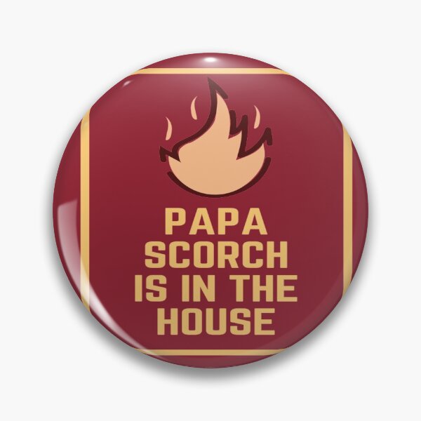Item preview, Papa Scorch designed and sold by Freihalt.