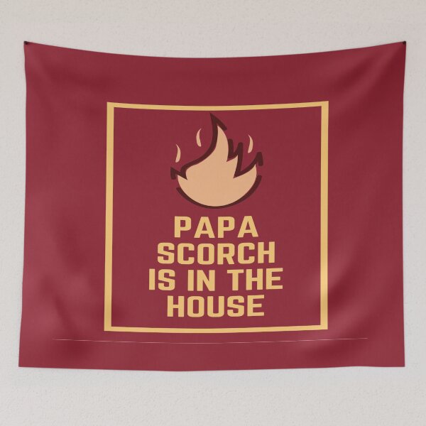 Item preview, Papa Scorch designed and sold by Freihalt.