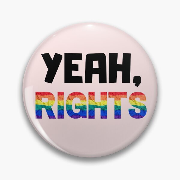 Item preview, Yeah, Rights LGBTQ+ Human Rights designed and sold by IntegrityDesign.