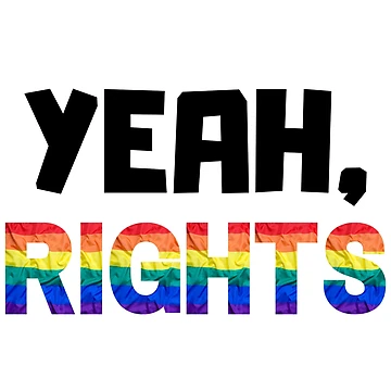 Artwork thumbnail, Yeah, Rights LGBTQ+ Human Rights by IntegrityDesign