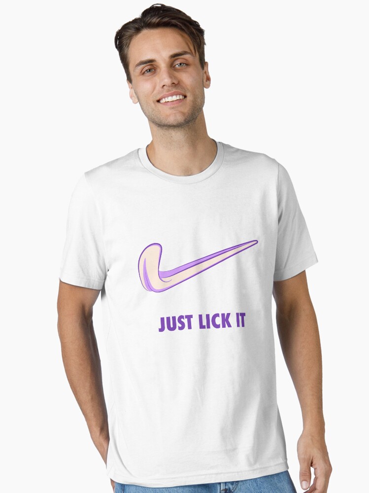 JUST LICK IT Essential T-Shirt