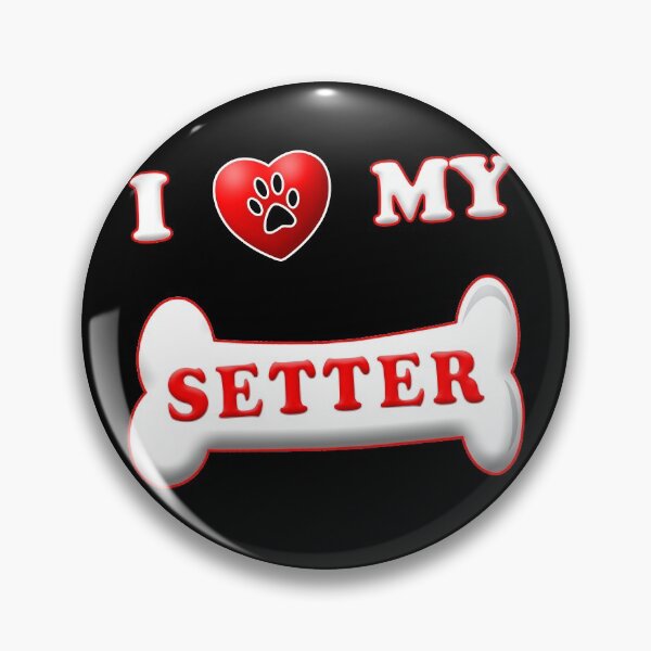Item preview, Cute I LOVE MY SETTER design with paw, bone and heart designed and sold by patriotazx.