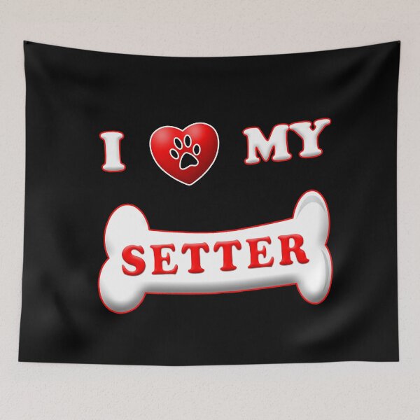 Item preview, Cute I LOVE MY SETTER design with paw, bone and heart designed and sold by patriotazx.